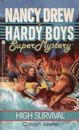 High Survival (Nancy Drew & Hardy Boys Super Mysteries #10) High Survival (Nancy Drew & Hardy Boys Super Mysteries #10)