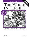 Whole Internet User's Guide & Catalog (Whole Internet User's Guide and Catalog), The Whole Internet User's Guide & Catalog (Whole Internet User's Guide and Catalog), The