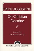 Augustine: On Christian Doctrine Augustine: On Christian Doctrine
