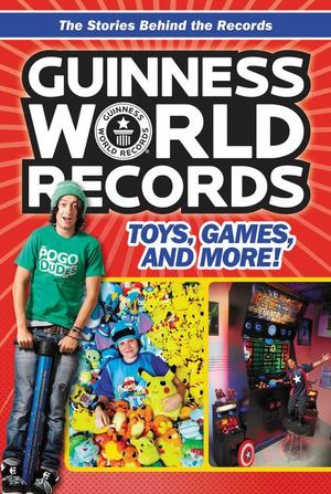 Guinness World Records: Toys, Games, and More! Guinness World Records: Toys, Games, and More!