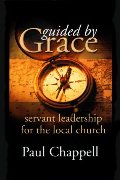 Guided by Grace: Servant Leadership for the Local Church Guided by Grace: Servant Leadership for the Local Church