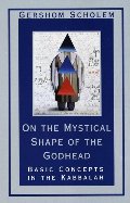 On the Mystical Shape of the Godhead On the Mystical Shape of the Godhead