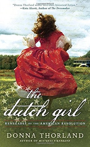 Dutch Girl: Renegades of the American Revolution, The Dutch Girl: Renegades of the American Revolution, The