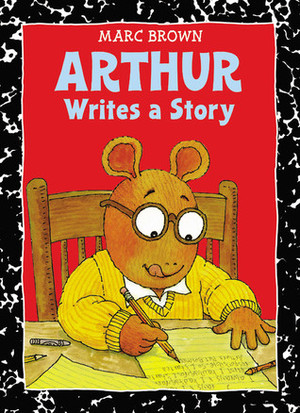 Arthur Writes a Story Arthur Writes a Story