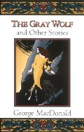 Gray Wolf and Other Stories, The Gray Wolf and Other Stories, The