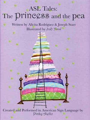 ASL Tales: The Princess and the Pea ASL Tales: The Princess and the Pea