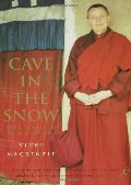 Cave in the Snow: Tenzin Palmo's Quest for Enlightenment Cave in the Snow: Tenzin Palmo's Quest for Enlightenment