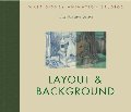 Walt Disney Animation Studios The Archive Series #4: Layout & Background (Walt Disney Animation Archives) Walt Disney Animation Studios The Archive Series #4: Layout & Background (Walt Disney Animation Archives)
