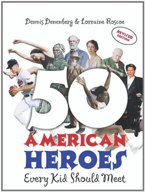 50 American Heroes Every Kid Should Meet! 50 American Heroes Every Kid Should Meet!