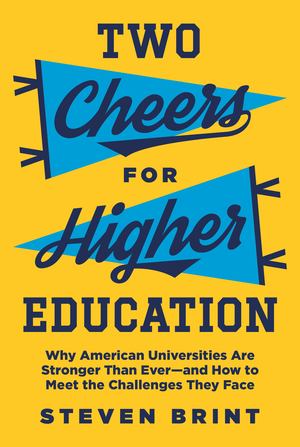 Two Cheers for Higher Education Two Cheers for Higher Education