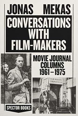 Jonas Mekas — Conversations with Filmmakers Jonas Mekas — Conversations with Filmmakers