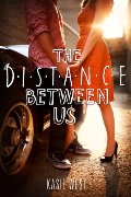 Distance Between Us, The Distance Between Us, The