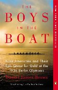 Boys in the Boat: Nine Americans and Their Epic Quest for Gold at the 1936 Berlin Olympics, The Boys in the Boat: Nine Americans and Their Epic Quest for Gold at the 1936 Berlin Olympics, The