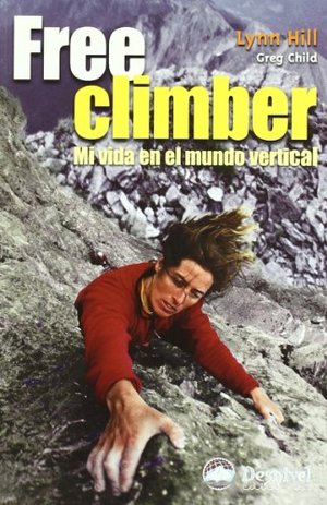 Free climber - mi vida en el mundo vertical Free climber - mi vida en el mundo vertical