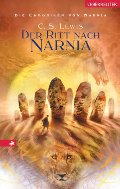 Die Chroniken von Narnia / Der Ritt nach Narnia Die Chroniken von Narnia / Der Ritt nach Narnia