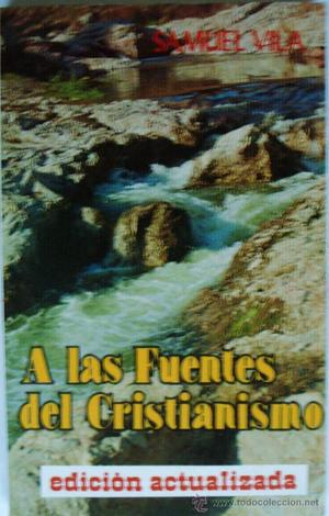 'A las fuentes del Cristianismo' 'A las fuentes del Cristianismo'