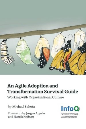Agile Adoption And Transformation Survival Guide, An Agile Adoption And Transformation Survival Guide, An