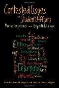 Contested Issues in Student Affairs: Diverse Perspectives and Respectful Dialogue Contested Issues in Student Affairs: Diverse Perspectives and Respectful Dialogue