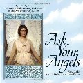 Ask Your Angels Ask Your Angels