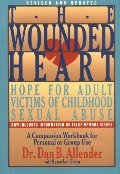 Wounded Heart Workbook: A Companion Workbook for Personal or Group Use, The Wounded Heart Workbook: A Companion Workbook for Personal or Group Use, The