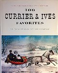 100 Currier & Ives Favorites from the Museum of the City of New York 100 Currier & Ives Favorites from the Museum of the City of New York