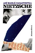 Así habló Zaratustra: Un libro para todos y para nadie (El Libro De Bolsillo - Bibliotecas De Autor - Biblioteca Nietzsche) Así habló Zaratustra: Un libro para todos y para nadie (El Libro De Bolsillo - Bibliotecas De Autor - Biblioteca Nietzsche)
