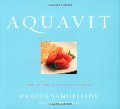 Aquavit: And the New Scandinavian Cuisine Aquavit: And the New Scandinavian Cuisine