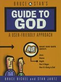 Bruce and Stan's Guide to God Bruce and Stan's Guide to God