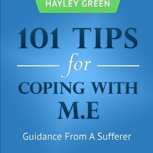 101 Tips For Coping With M.E 101 Tips For Coping With M.E