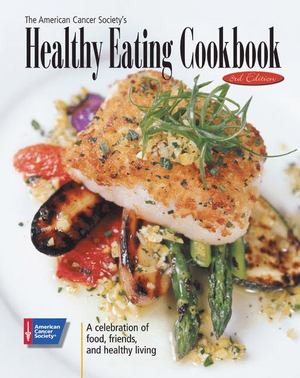 American Cancer Society's Healthy Eating Cookbook, The American Cancer Society's Healthy Eating Cookbook, The