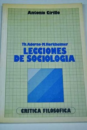 Adorno-horkheimer: lecciones de sociologia Adorno-horkheimer: lecciones de sociologia