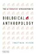 Alternative Introduction to Biological Anthropology, The Alternative Introduction to Biological Anthropology, The