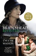 Brideshead Revisited: The Sacred and Profane Memories of Captain Charles Ryder Brideshead Revisited: The Sacred and Profane Memories of Captain Charles Ryder
