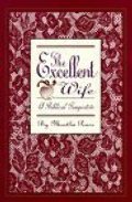 Excellent Wife: A Biblical Perspective, The Excellent Wife: A Biblical Perspective, The