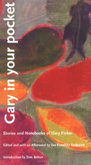 Gary In Your Pocket: Stories and Notebooks of Gary Fisher (Series Q) Gary In Your Pocket: Stories and Notebooks of Gary Fisher (Series Q)