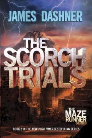 Scorch Trials (Maze Runner, Book 2), The Scorch Trials (Maze Runner, Book 2), The