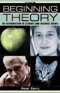 Beginning Theory: An Introduction to Literary and Cultural Theory Beginning Theory: An Introduction to Literary and Cultural Theory