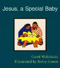 Jesus, a Special Baby (Word & Picture Books) Jesus, a Special Baby (Word & Picture Books)