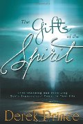 Gifts of the Spirit Gifts of the Spirit