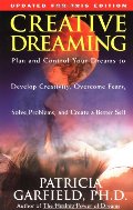 Creative Dreaming: Plan And Control Your Dreams to Develop Creativity, Overcome Fears, Solve Problems, and Create a Better Self Creative Dreaming: Plan And Control Your Dreams to Develop Creativity, Overcome Fears, Solve Problems, and Create a Better Self