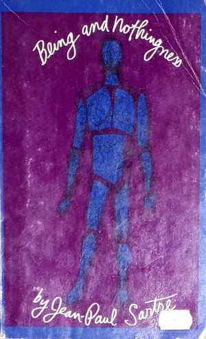 Being and Nothingness: An Essay in Phenomenological Ontology Being and Nothingness: An Essay in Phenomenological Ontology