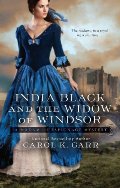 India Black and the Widow of Windsor (A Madam of Espionage Mystery No. 2) India Black and the Widow of Windsor (A Madam of Espionage Mystery No. 2)