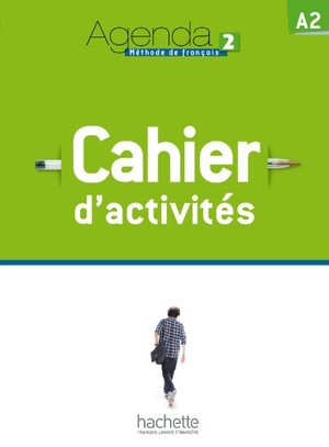 Agenda 2 - Cahier d'activités + CD audio Agenda 2 - Cahier d'activités + CD audio