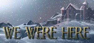 We were here We were here