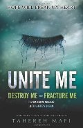 Unite Me (Shatter Me) Unite Me (Shatter Me)