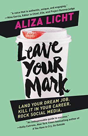 Leave Your Mark: Land Your Dream Job. Kill It in Your Career. Rock Social Media. Leave Your Mark: Land Your Dream Job. Kill It in Your Career. Rock Social Media.