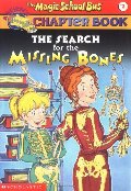 Search for the Missing Bones (The Magic School Bus Chapter Book, No. 2), The Search for the Missing Bones (The Magic School Bus Chapter Book, No. 2), The