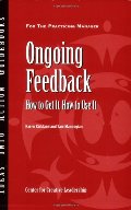 Ongoing Feedback: How to Get It, How to Use It Ongoing Feedback: How to Get It, How to Use It