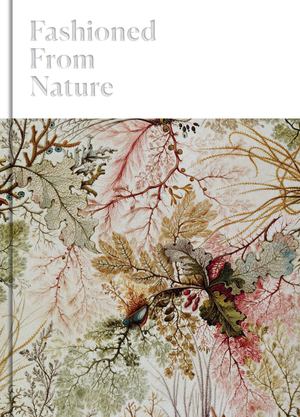 Fashioned from Nature Fashioned from Nature