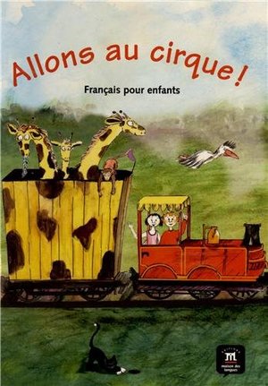 Allons au cirque ! : Français pour enfants Allons au cirque ! : Français pour enfants